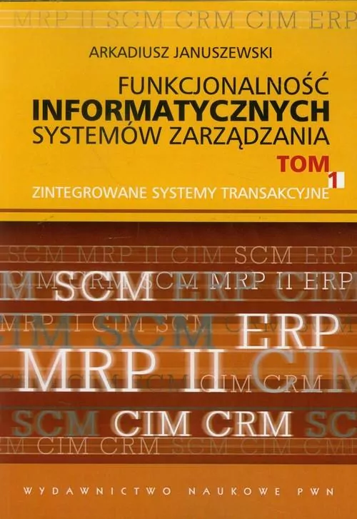 Funkcjonalność informatycznych systemów zarządzania Tom 1 - tantis.pl