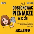 Jak odblokować pieniądze w 30 dni audiobook - tantis.pl
