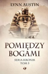 Pomiędzy bogami. Seria Kronik. Tom 5