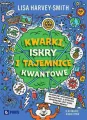 Kwarki, iskry i tajemnice kwantowe - tantis.pl
