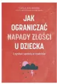 Jak ograniczać napady złości u dziecka i zyskać spokój w rodzinie - tantis.pl