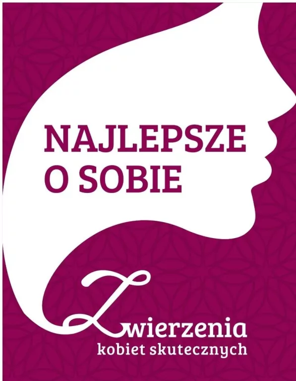 Najlepsze o sobie. Zwierzenia Kobiet... - tantis.pl