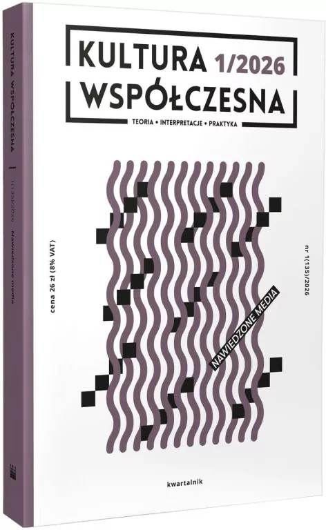 Kultura Współczesna 1/2026 Nawiedzone media - tantis.pl