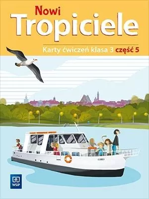 Nowi Tropiciele. Karty ćwiczeń. Klasa 3. Część 5. Szkoła podstawowa - tantis.pl