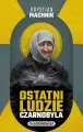 Ostatni ludzie Czarnobyla - tantis.pl