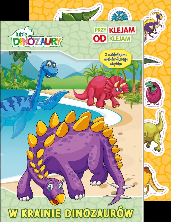 Lubię Dinozaury. W krainie dinozaurów. Przyklejam Odklejam - tantis.pl