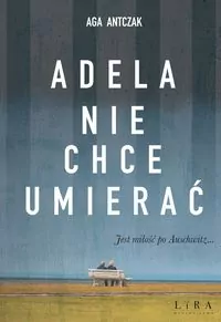 Adela nie chce umierać - tantis.pl