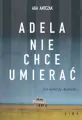 Adela nie chce umierać - tantis.pl
