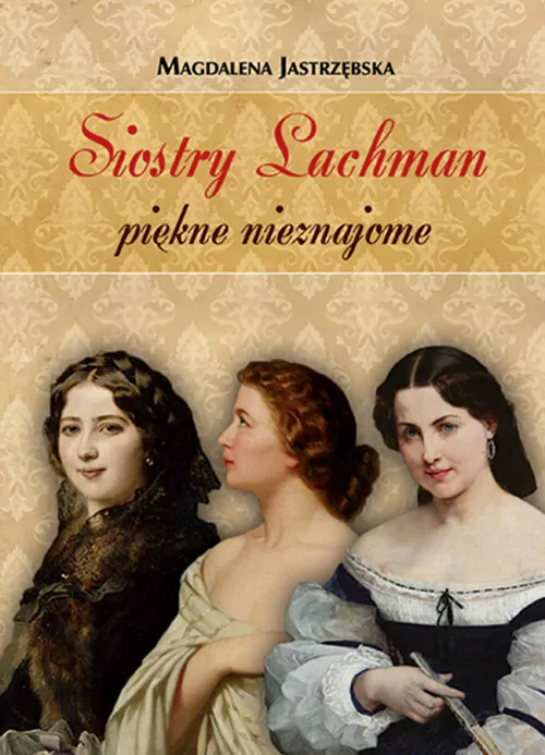 Siostry Lachman. Piękne nieznajome - tantis.pl