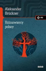 Różnowiercy polscy. Szkice obyczajowe i literackie