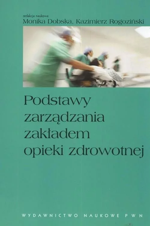 Podstawy zarządzania zakładem opieki zdrowotnej - tantis.pl