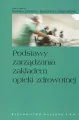 Podstawy zarządzania zakładem opieki zdrowotnej - tantis.pl