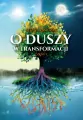 O duszy w transformacji cz.1 - tantis.pl