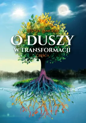 O duszy w transformacji cz.1
