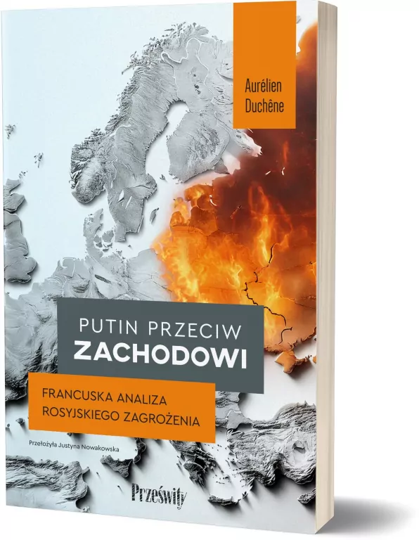 Putin przeciw Zachodowi. Francuska analiza rosyjskiego zagrożenia - tantis.pl