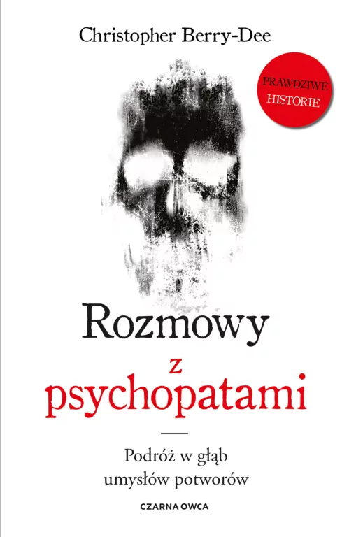 Rozmowy z psychopatami. Podróż w głąb umysłów... - tantis.pl