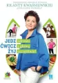 Jedz zdrowo, ćwicz z głową, żyj szczęśliwie! - tantis.pl