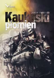 Kaukaski płomień. Przymierze. Tom 3