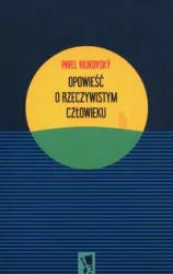 Opowieść o rzeczywistym człowieku. Słowackie klimaty