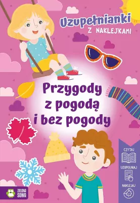 Uzupełnianki z naklejkami. Przygody z pogodą...