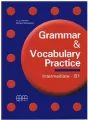 Grammar & Vocabulary Practice. Intermediate B1 - tantis.pl