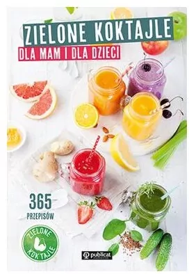 Zielone koktajle dla mam i dla dzieci - tantis.pl