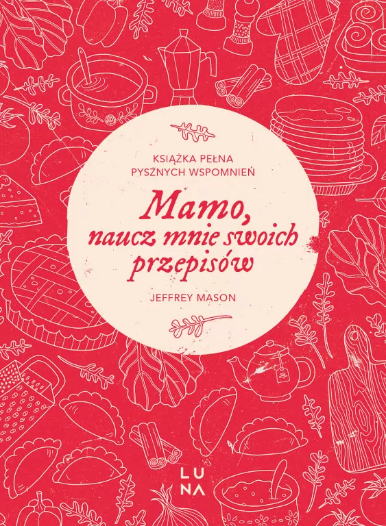 Mamo, naucz mnie swoich przepisów - tantis.pl