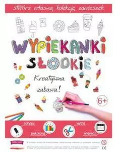 Wypiekanki słodkie - kreatywna zabawa!