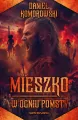 Mieszko. W ogniu pomsty - tantis.pl