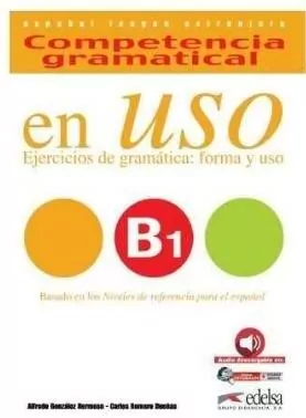 Uso B1 claves Ejercicios de gramatica: forma y uso - tantis.pl