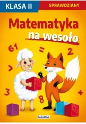 Matematyka na wesoło. Sprawdziany. Klasa 2