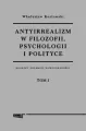 Antyirrealizm w filozofii, psychologii... T.1-2 - tantis.pl