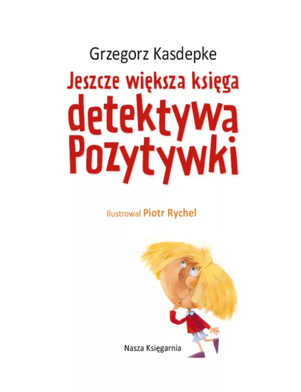 Jeszcze większa księga detektywa Pozytywki - tantis.pl