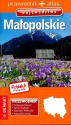 Małopolskie. Polska Niezwykła. Przewodnik + atlas