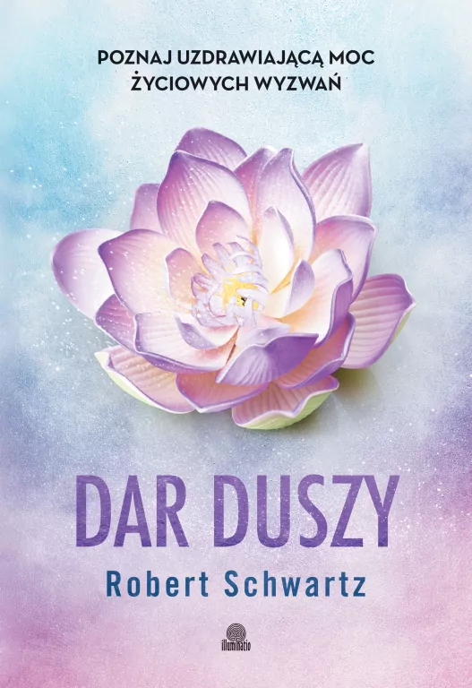 Dar duszy. Poznaj uzdrawiającą moc życiowych... - tantis.pl