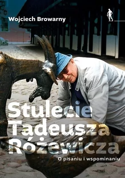 Stulecie Tadeusza Różewicza. O pisaniu i... - tantis.pl
