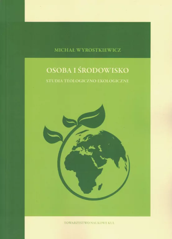 Osoba i środowisko. Studia teologiczno-ekologiczne - tantis.pl