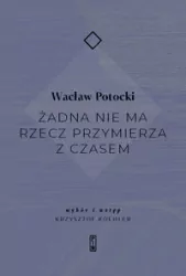 Żadna nie ma rzecz przymierza z czasem
