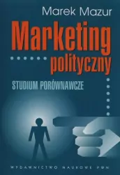 Marketing polityczny. Studium porównawcze