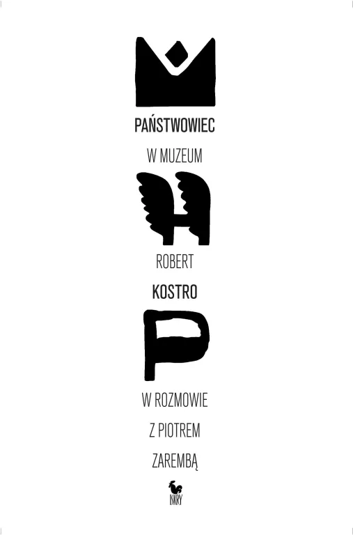 Państwowiec w muzeum. Robert Kostro w rozmowie z Piotrem Zarembą - tantis.pl