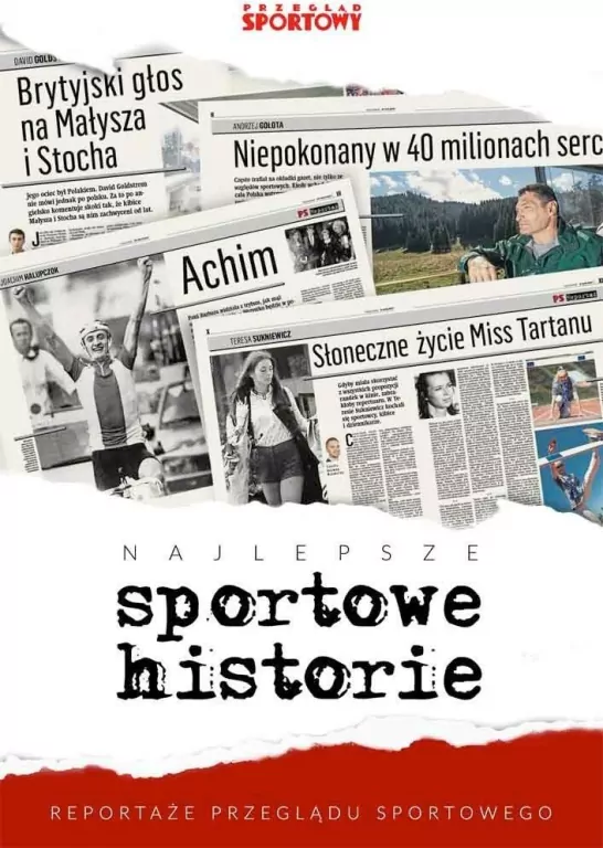 Najlepsze sportowe historie. Reportaże „Przeglądu Sportowego” - tantis.pl