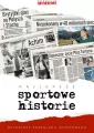 Najlepsze sportowe historie. Reportaże „Przeglądu Sportowego” - tantis.pl