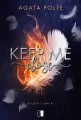 Keep Me Close. Golden Flame. Tom 1 - tantis.pl