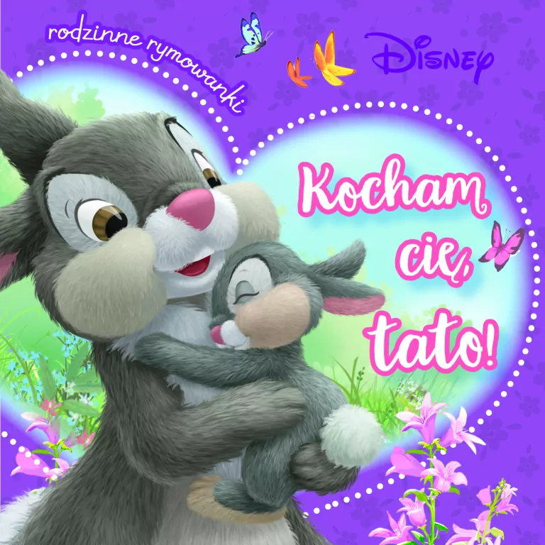 Kocham cię, tato! Rodzinne rymowanki. Disney - tantis.pl