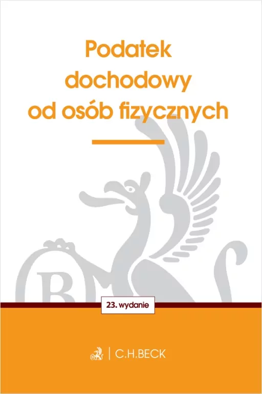 Podatek dochodowy od osób fizycznych. 23. wydanie - tantis.pl