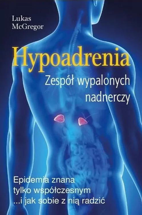 Hypoadrenia. Wyczerpanie nadnerczy - tantis.pl