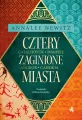 Cztery zaginione miasta. Tajemnicza historia epoki metropolii - tantis.pl