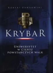 Krybar. Uniwersytet w cieniu powstańczych walk