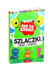 Idę do szkoły. Szlaczki, stworki i potworki