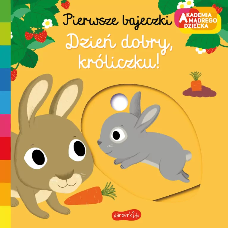 Dzień dobry, króliczku! Akademia mądrego dziecka. Pierwsze bajeczki - tantis.pl